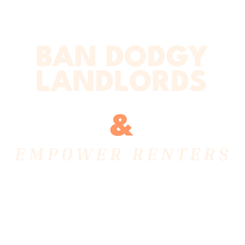 Ban dodgy Landlords & empower renters